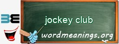 WordMeaning blackboard for jockey club